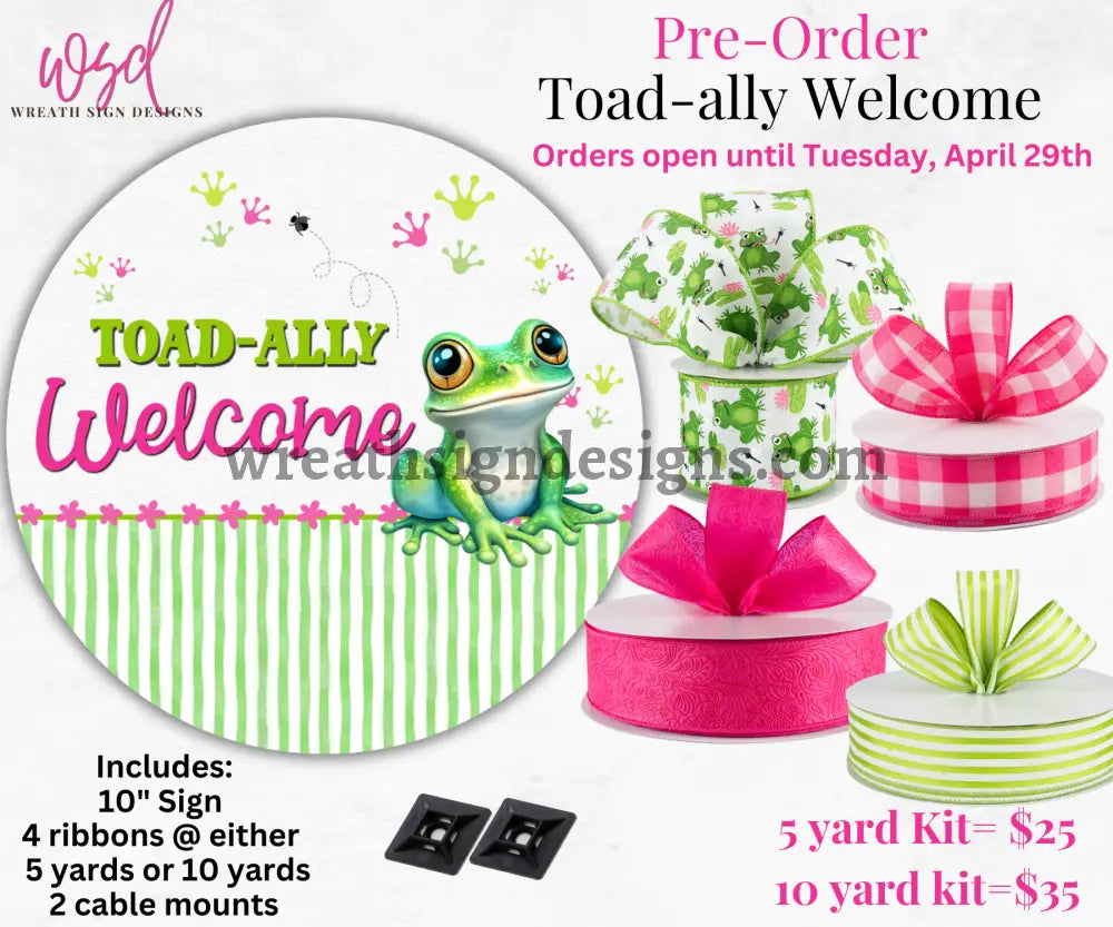 4/24 Toad-ally Welcome Pre-Order Sign Ribbon Kit- Limited Supply