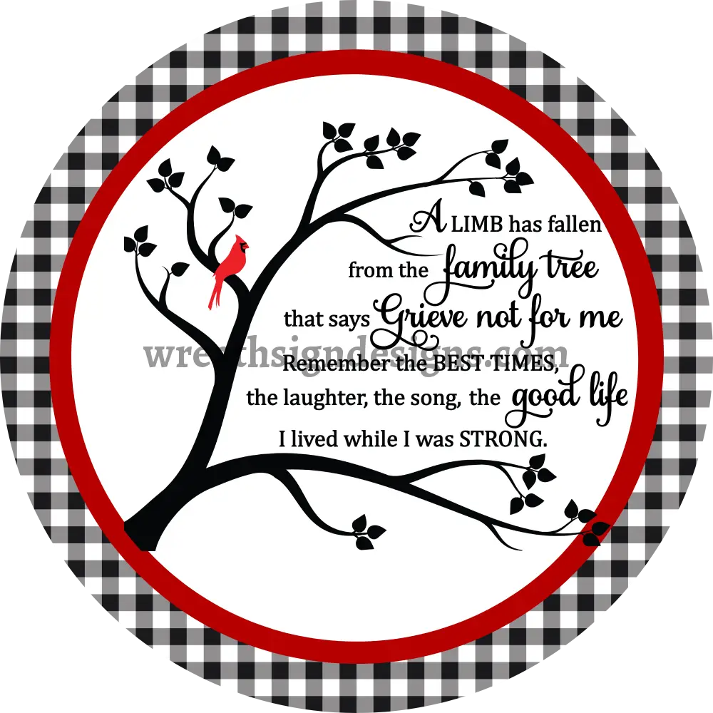 A Limb Has Fallen From Our Family Tree- Memorial-Loss Metal Sign 8