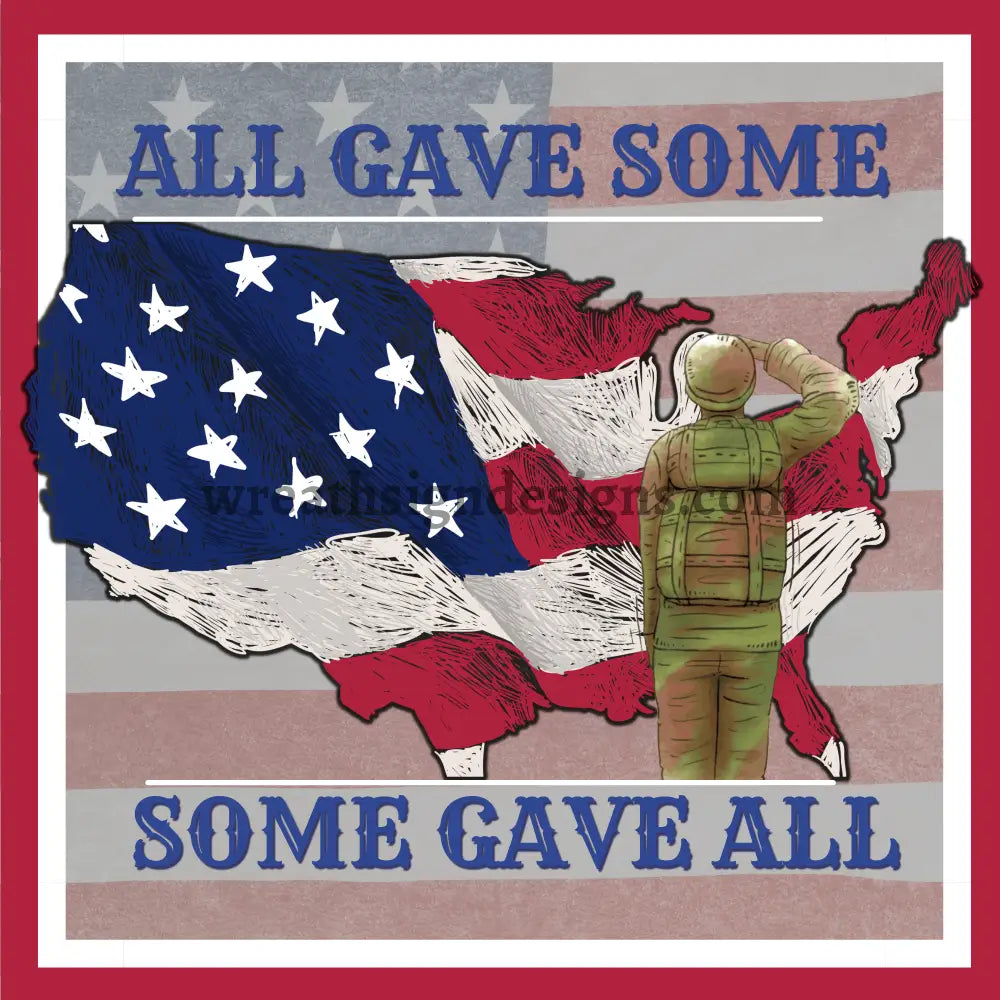 All Gave Some All- American Soldier & Flag Metal Sign 8