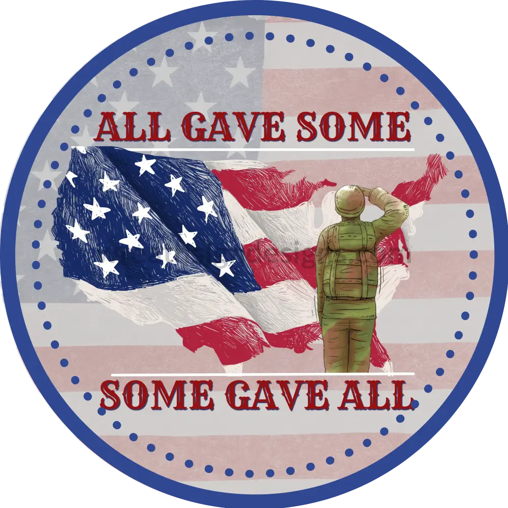 All Gave Some All- American Soldier & Flag Patriotic Metal Wreath Sign 8