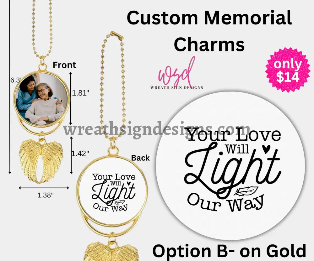 Angel Wings Memorial Charm with chain- Remembrance Keepsake Gold Alloy / B- YOUR LOVE WILL LIGHT OUR WAY