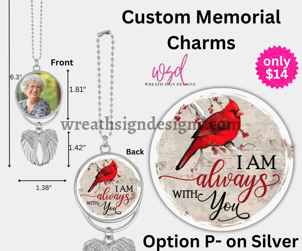 Angel Wings Memorial Charm with chain- Remembrance Keepsake Silver Alloy / P- I am always with you cardinal