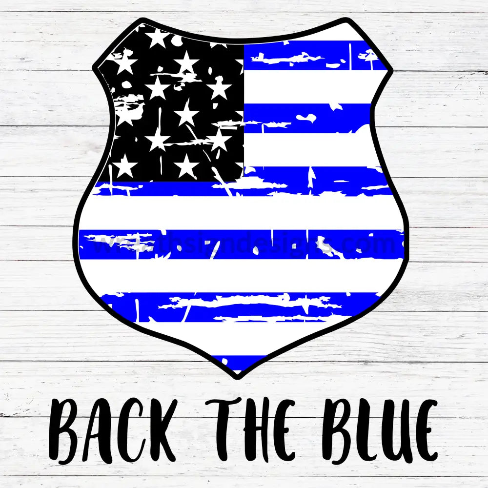 Back The Blue Shield-Square Metal Sign 8 Square