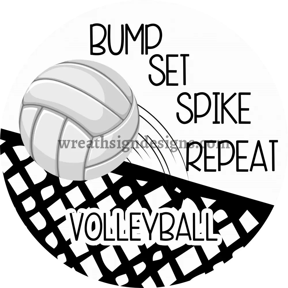 Bump Set Spike Repeat Volleyball Wreath Sign 8’ Circle