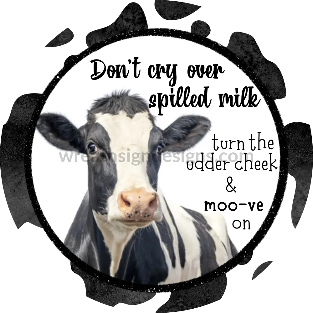 Dont Cry Over Spilled Milk Funny Cow Metal Wreath Sign 6