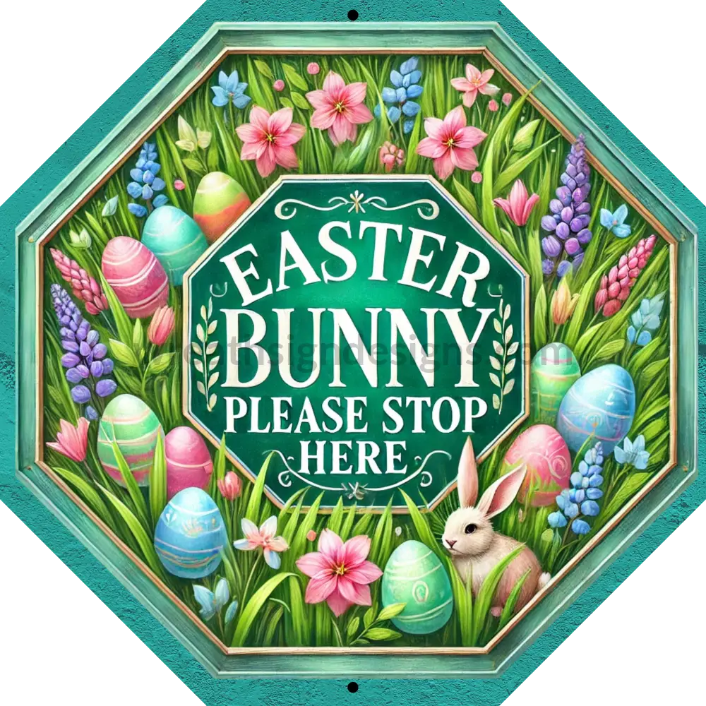 Easter Bunny Please Stop Here Green 12’’ Metal Wreath Sign (With Two Holes One At Top & Bottom)