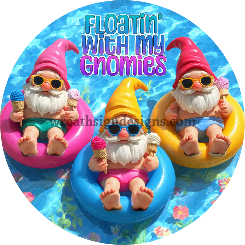 Floatin’ with my Gnomies - pool Gnomes Metal wreath Sign MS-1228 10’’