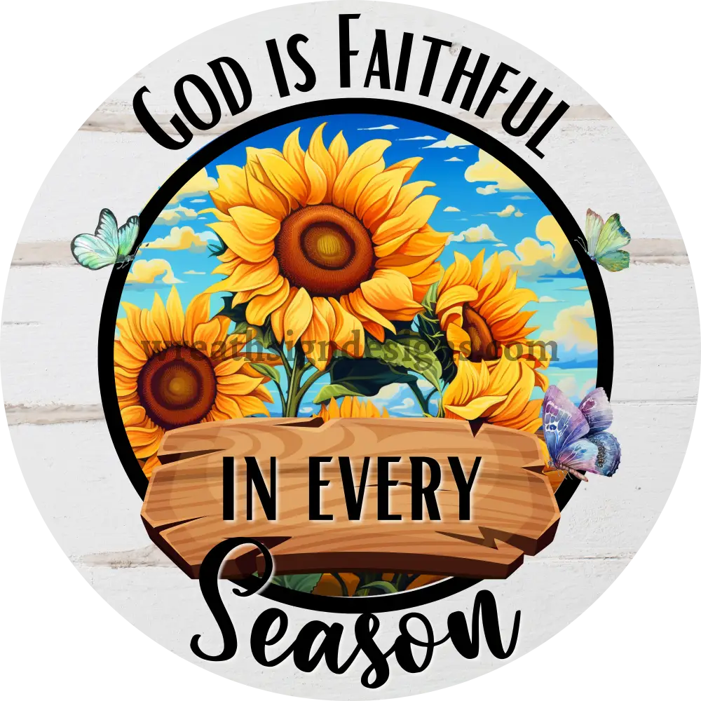 God Is Faithful In Every Season Sunflowers And Butterflies- Square Faith Based Metal Wreath Sign 8