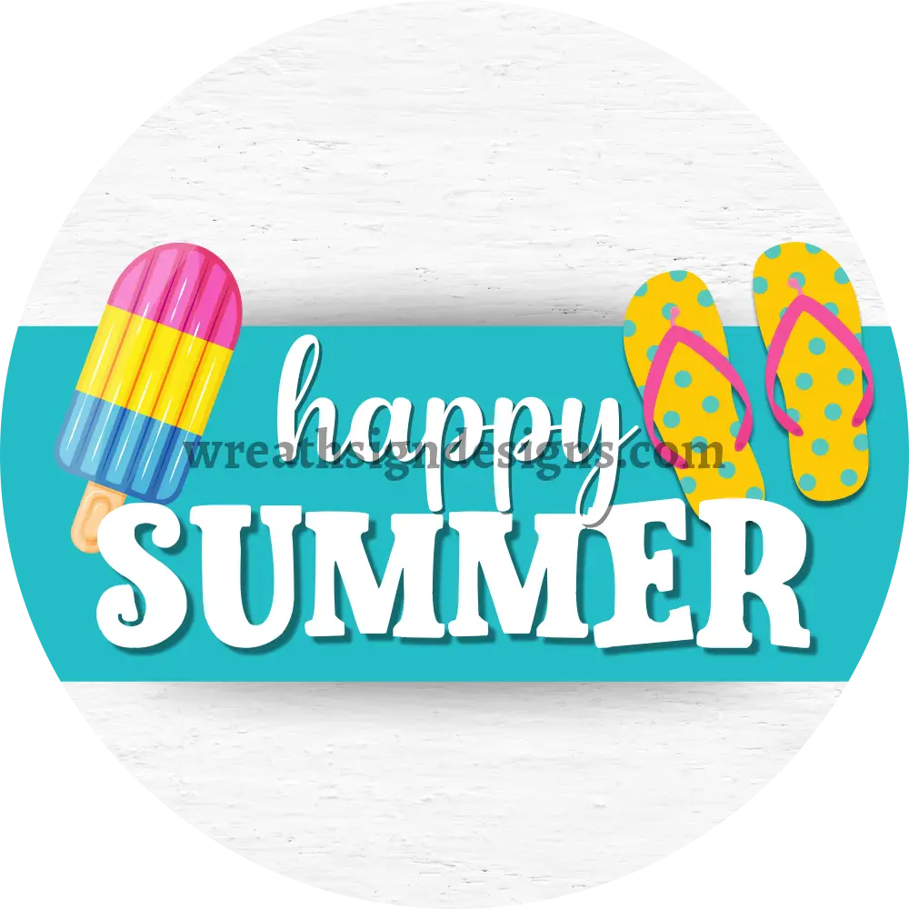 Happy Summer Popsicle and Flipflops Metal Wreath Sign BLUE - MS-1171 6’’