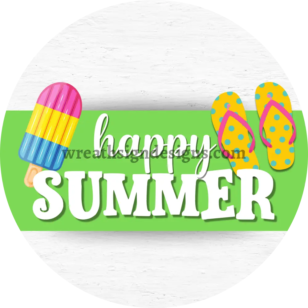 Happy Summer Popsicle and Flipflops Metal Wreath Sign GREEN- MS-1170 8’’