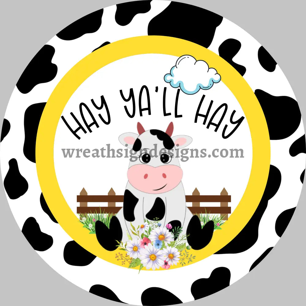 Hay Yall Cute Cow Yellow Metal Sign 8 Cicle