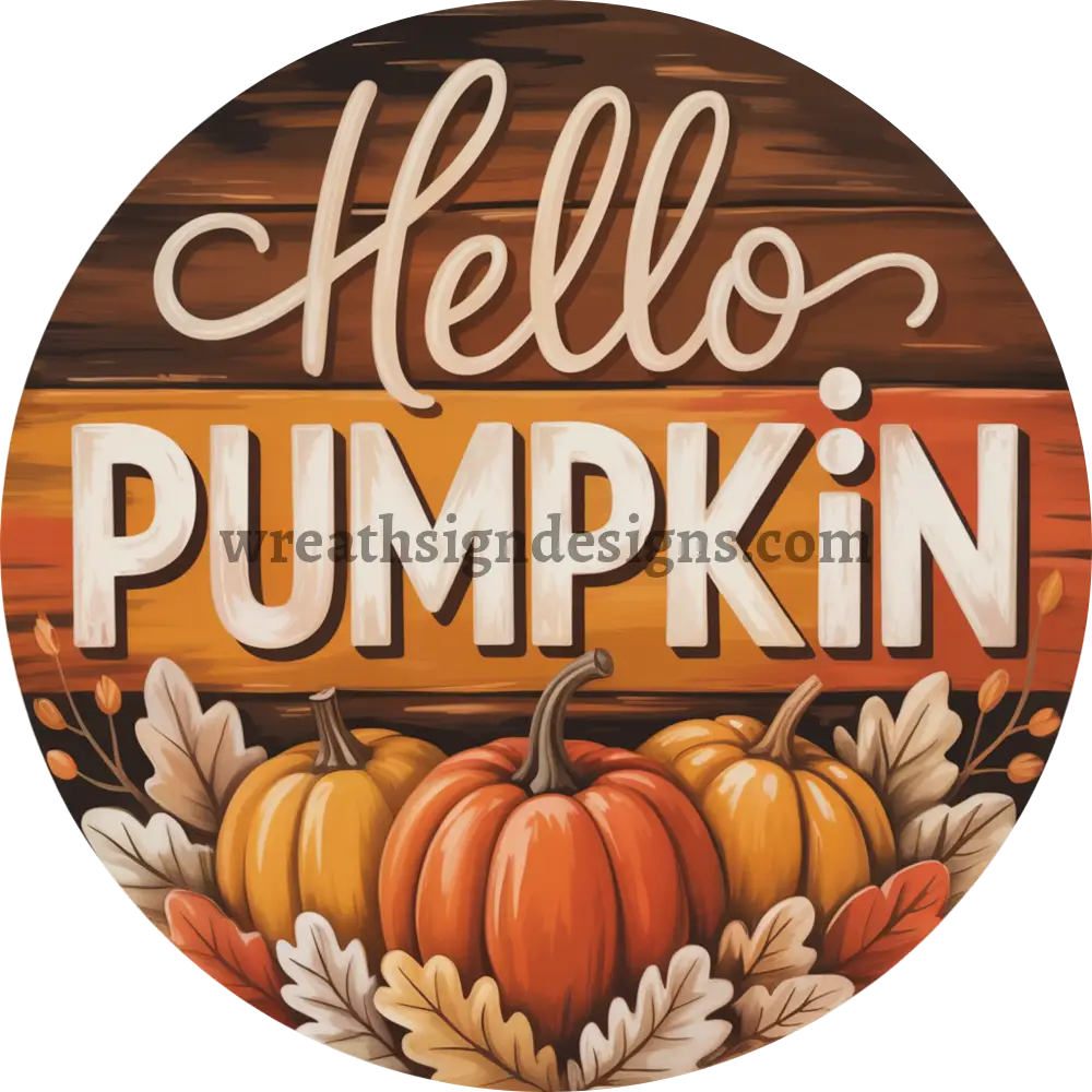 Hello Pumpkin Fall Metal Wreath Sign MS-1392
