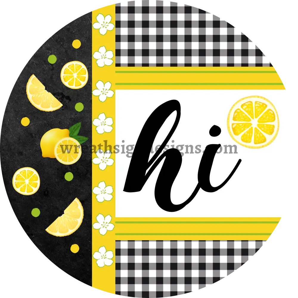 Hi Lemon Citrus Metal Wreath Sign MS-1148 11.75’’