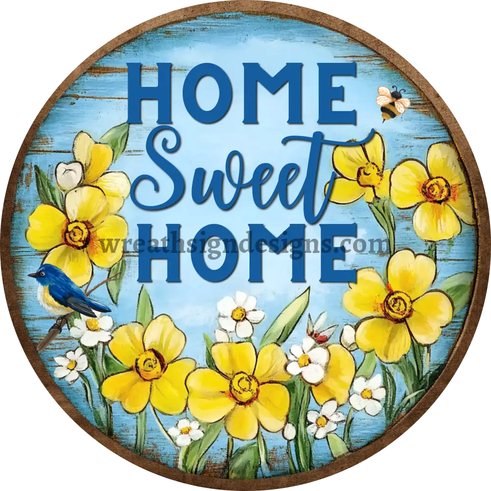 Home Sweet Home Bees and Daffodil Metal wreath Sign MS-1195 11.75’’