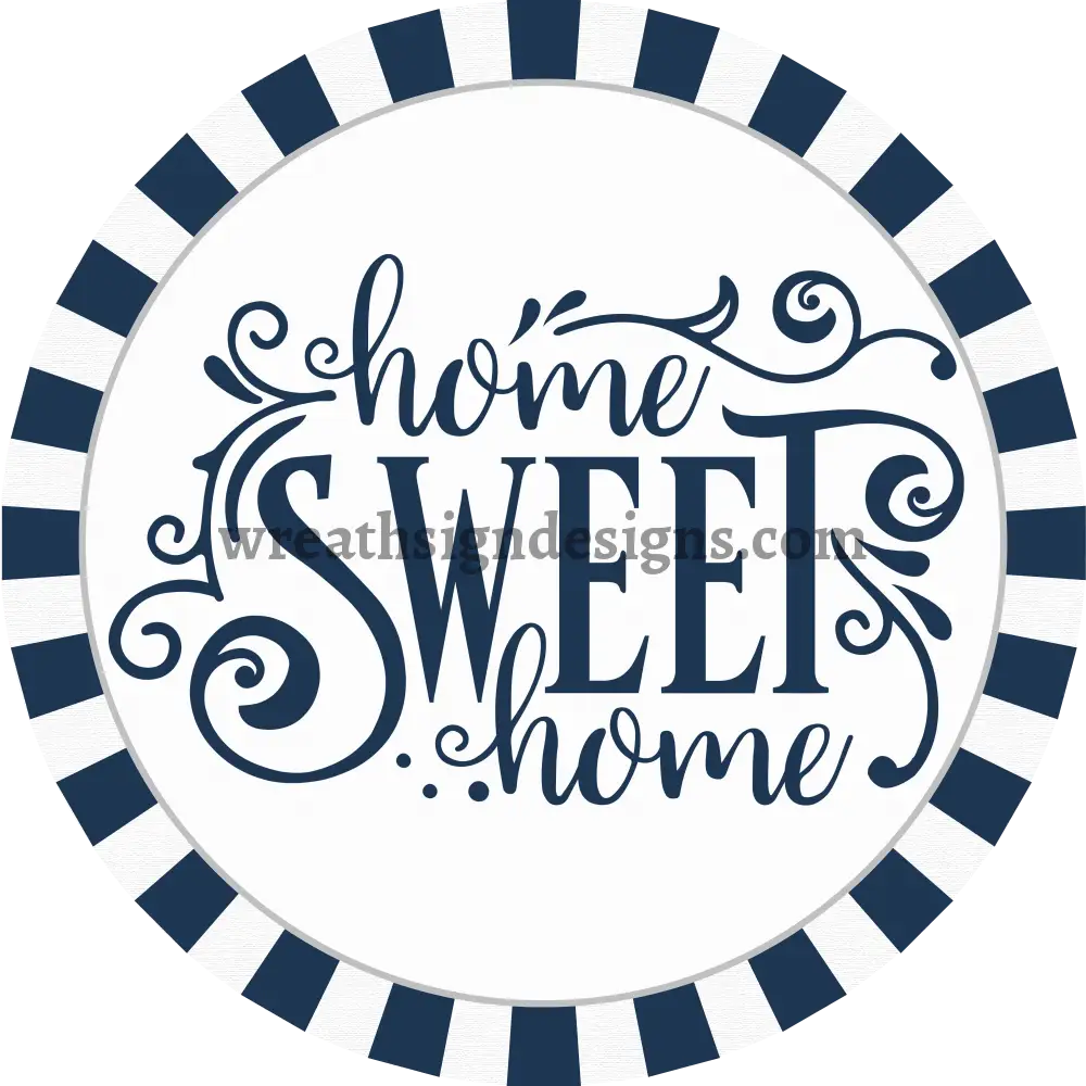 Home Sweet Home Navy and White Everyday Metal wreath Sign MS-1163