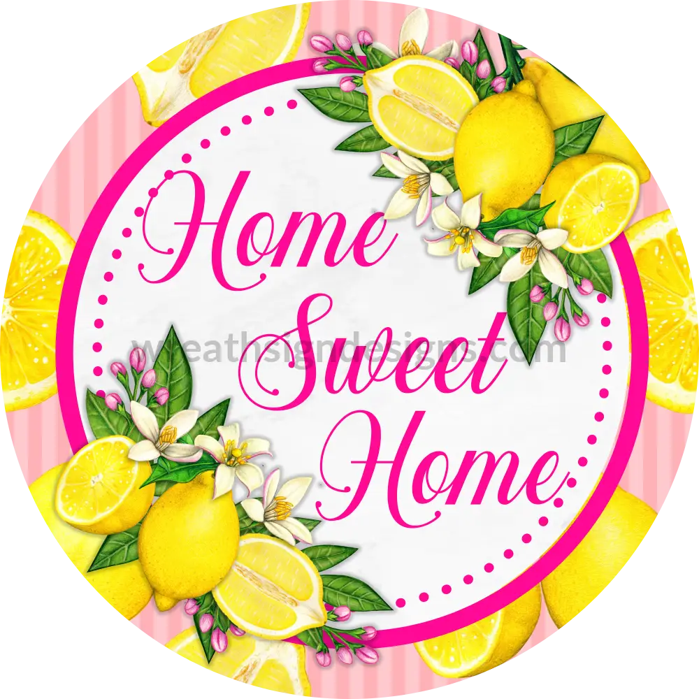 Home Sweet Home-Pink Lemon Metal Wreath Sign 8