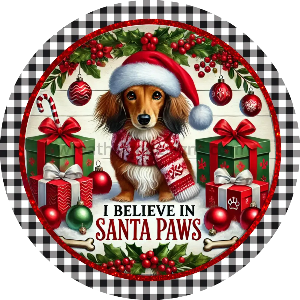 I Believe In Santa Paws Long Haired Dachshund Christmas Metal Signs
