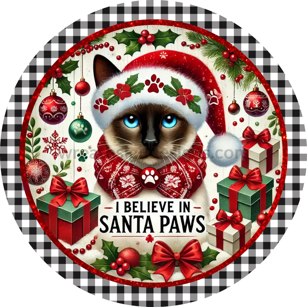 I Believe In Santa Paws Siamese Cat Christmas Metal Signs