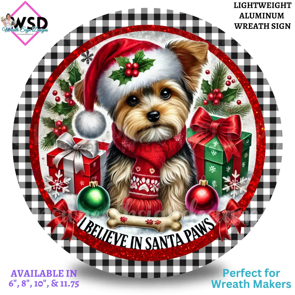 I Believe In Santa Paws Yorkie Christmas Metal Signs
