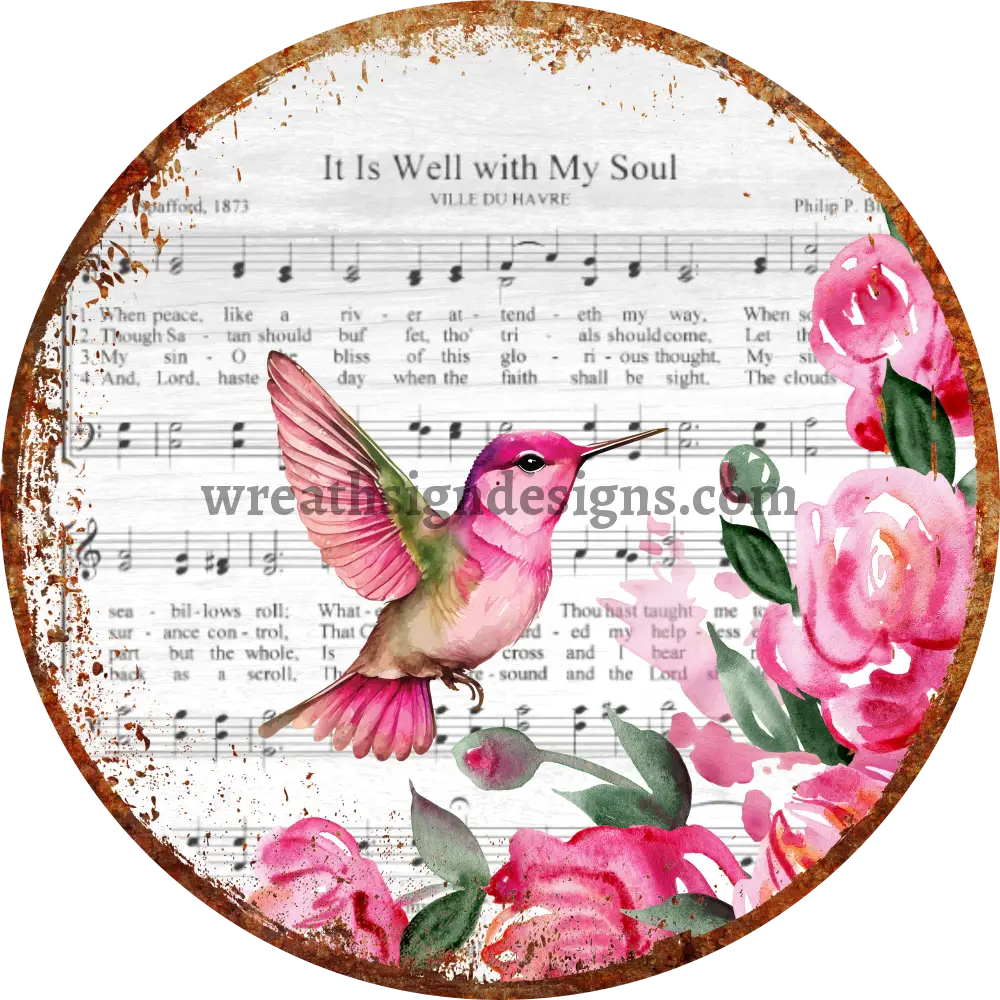It Is Well With My Soul- Pink Hummingbird- Faith Based Christian Metal Wreath Sign