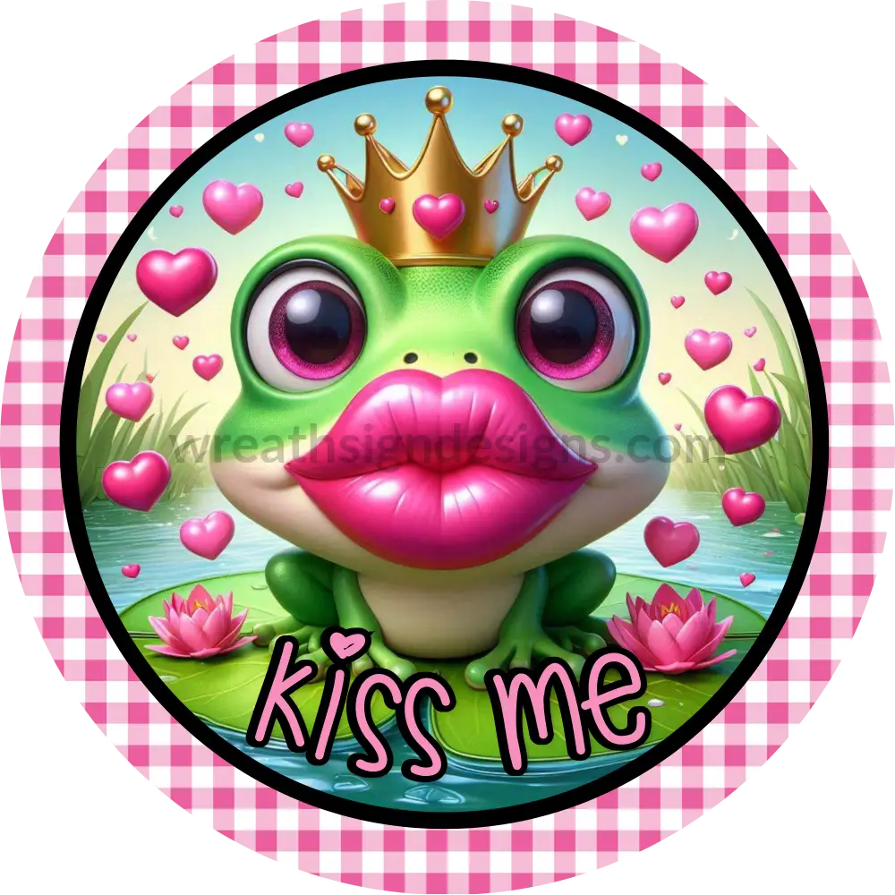Kiss Mis -Frog Metal Wreath Sign 6’’