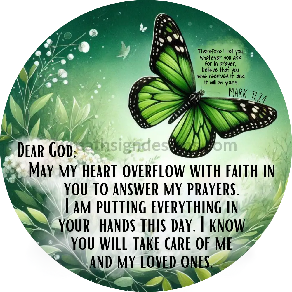 May My Heart Overflow With Faith Green Butterfly - Faith Based Christian Metal Wreath Sign 6”