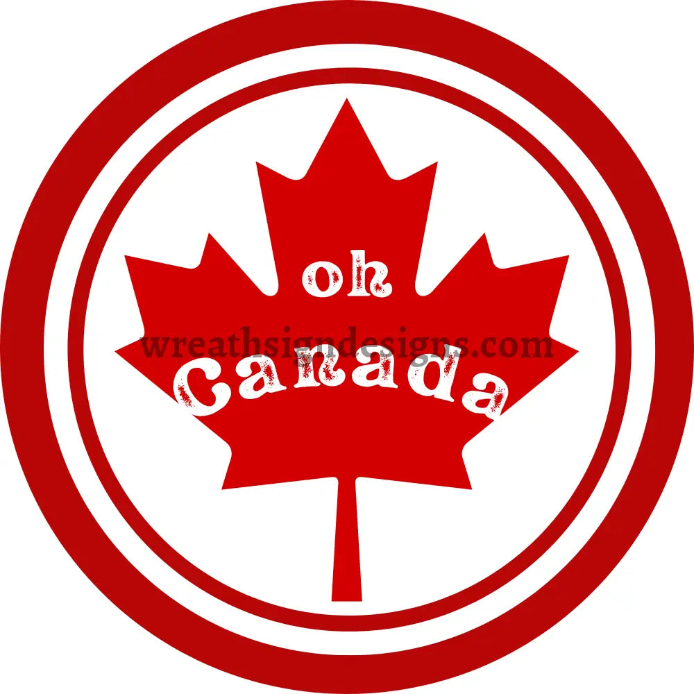 Oh Canada- Metal Sign 8