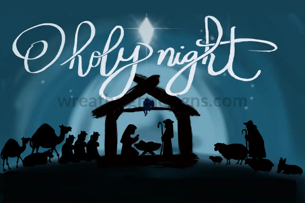 Oh Holy Night-Nativity Silhouette 12X8