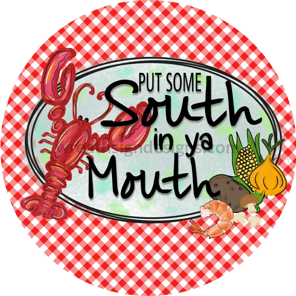Put Some South In Your Mouth Crawfish Metal Sign 6