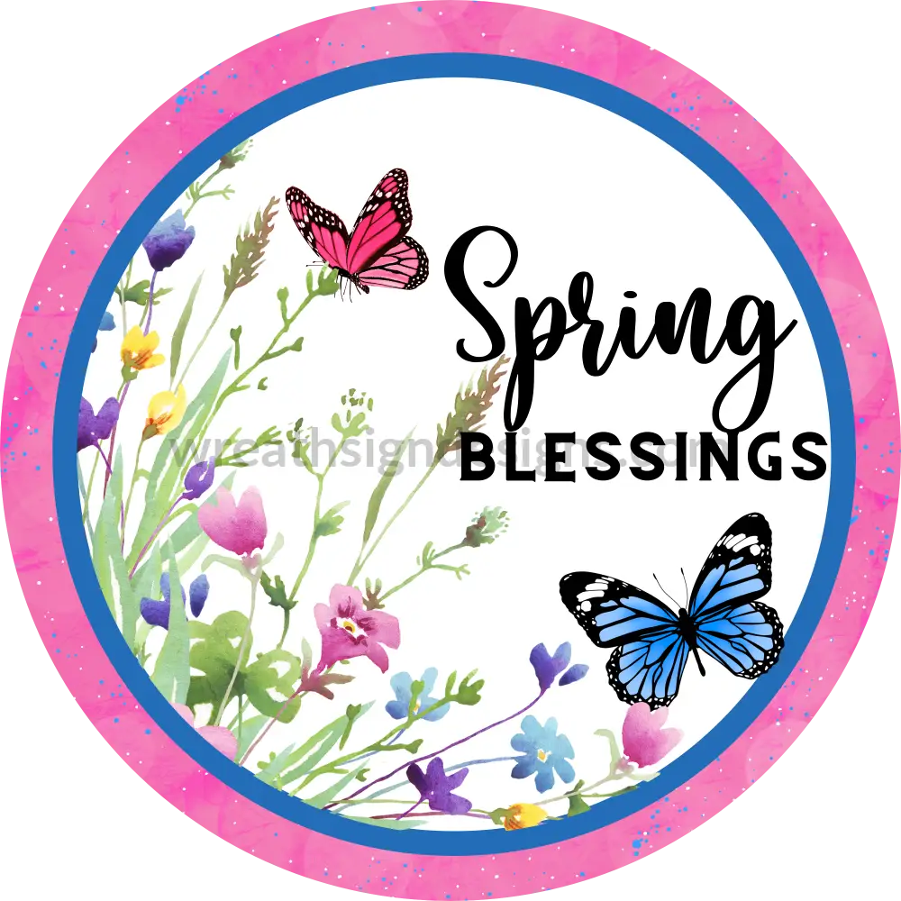 Spring Blessing Pink And Blue Butterflies Wildflowers Metal Sign 8 Circle