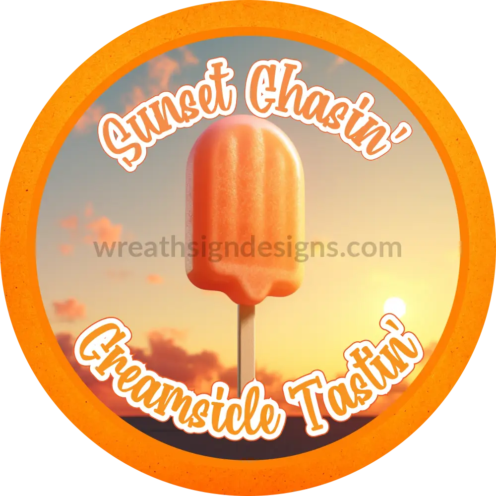 Sunset Chasin Creamsicle Tastin Summer Wreath Sign 8