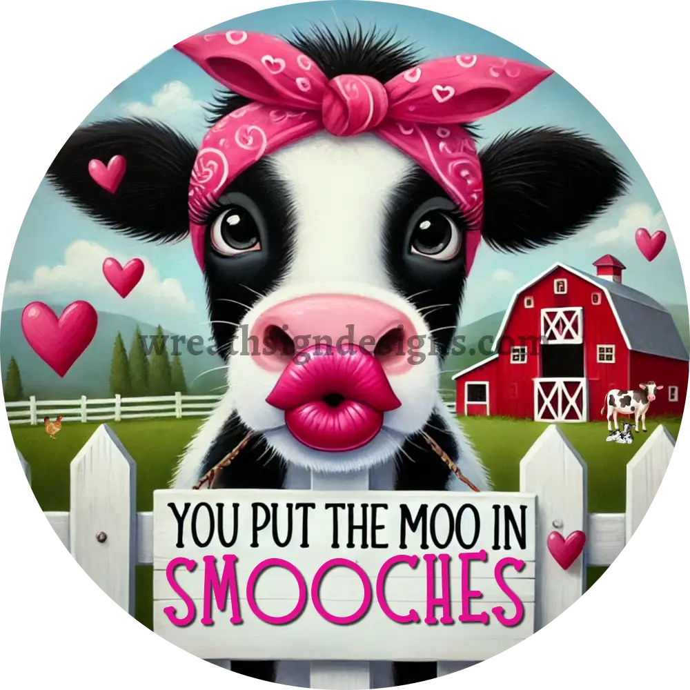 The Moo In Smooches Valentine Cow- Round Metal Wreath Sign 10’’