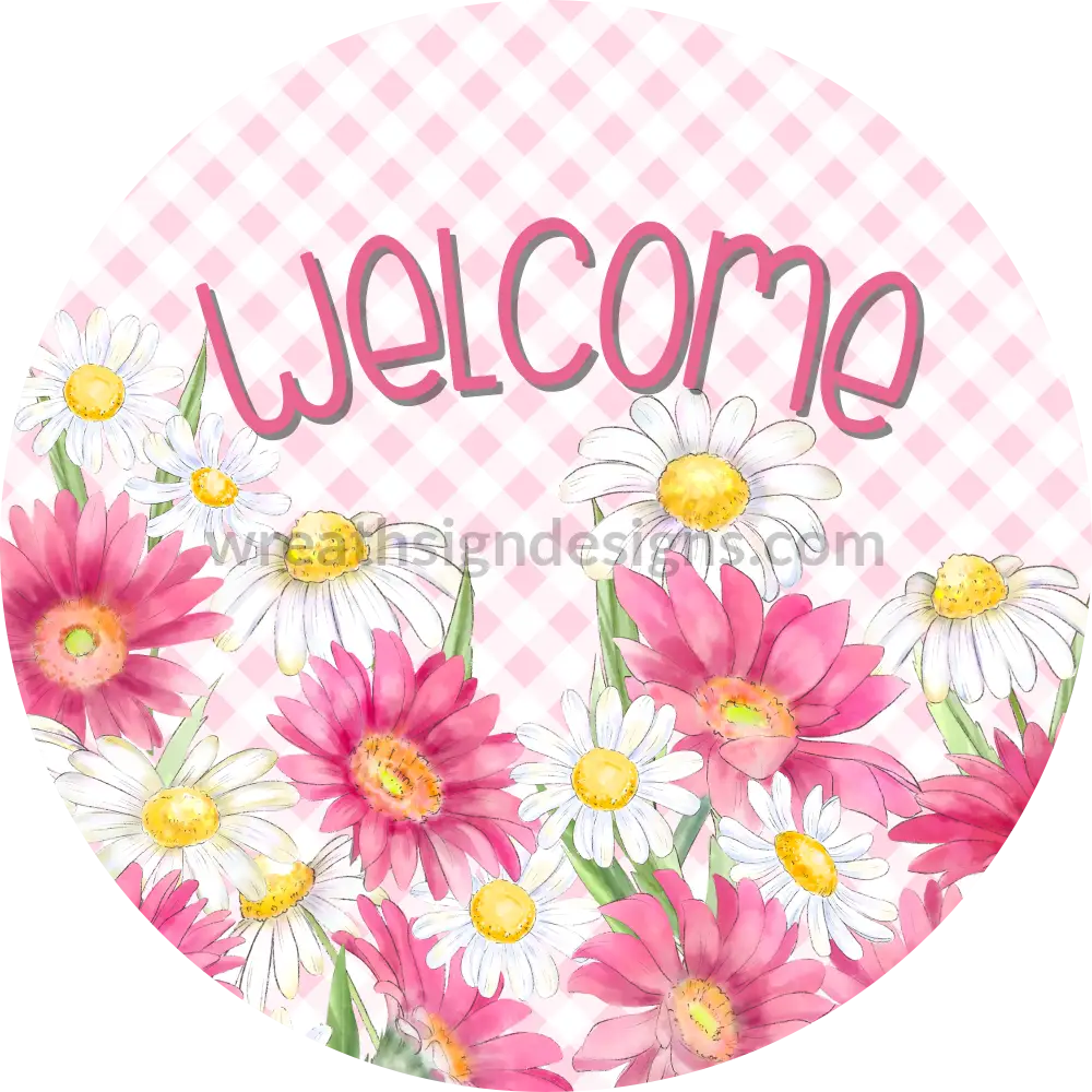 Welcome Daisies Metal Sign 8 Circle
