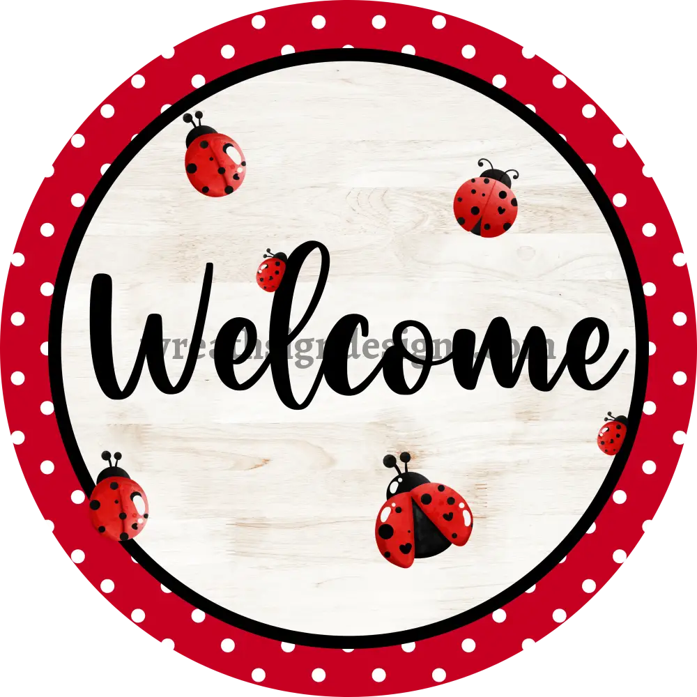 Welcome Ladybug Metal Wreath Sign 6’’