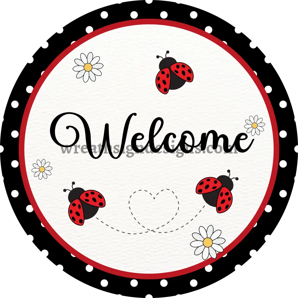 Welcome Ladybug Metal Wreath Sign 8’’
