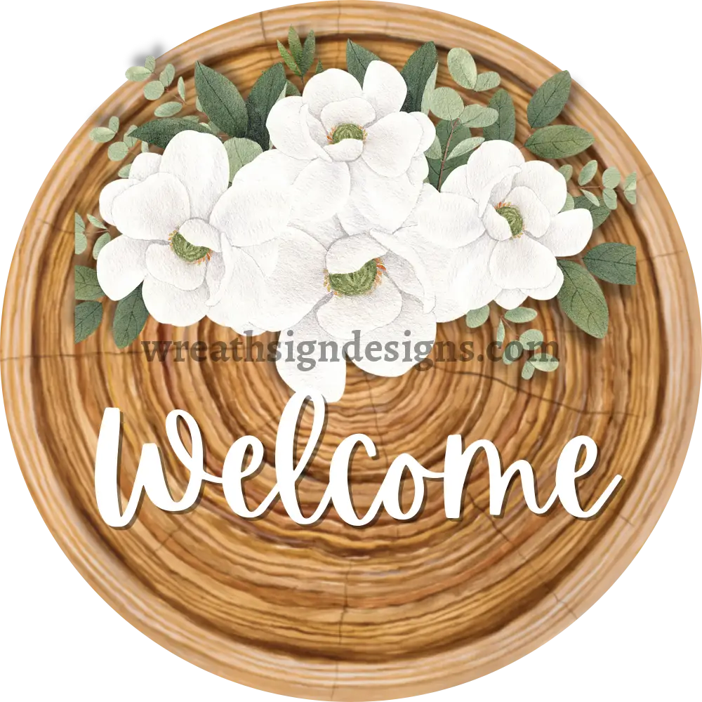 Welcome Magnolia Wood Circle Metal Sign 8