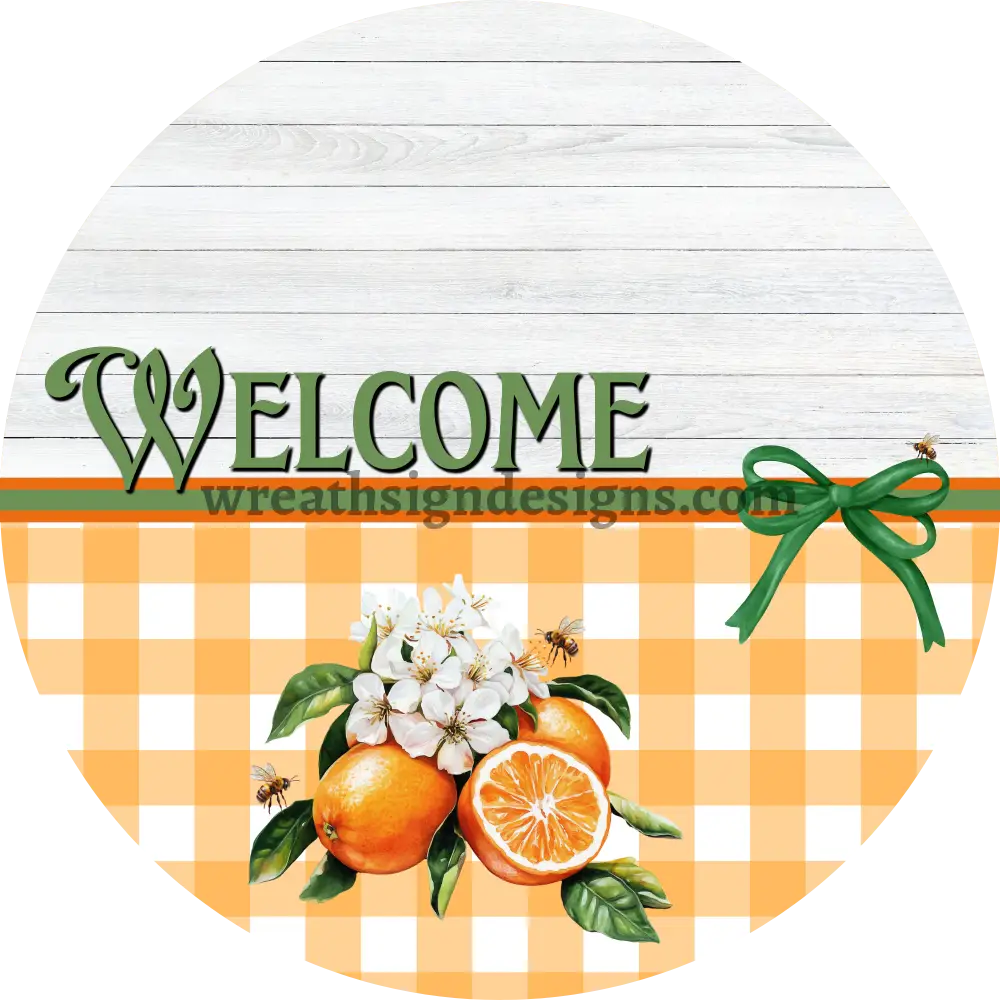 Welcome Oranges Metal Wreath Sign 8’’