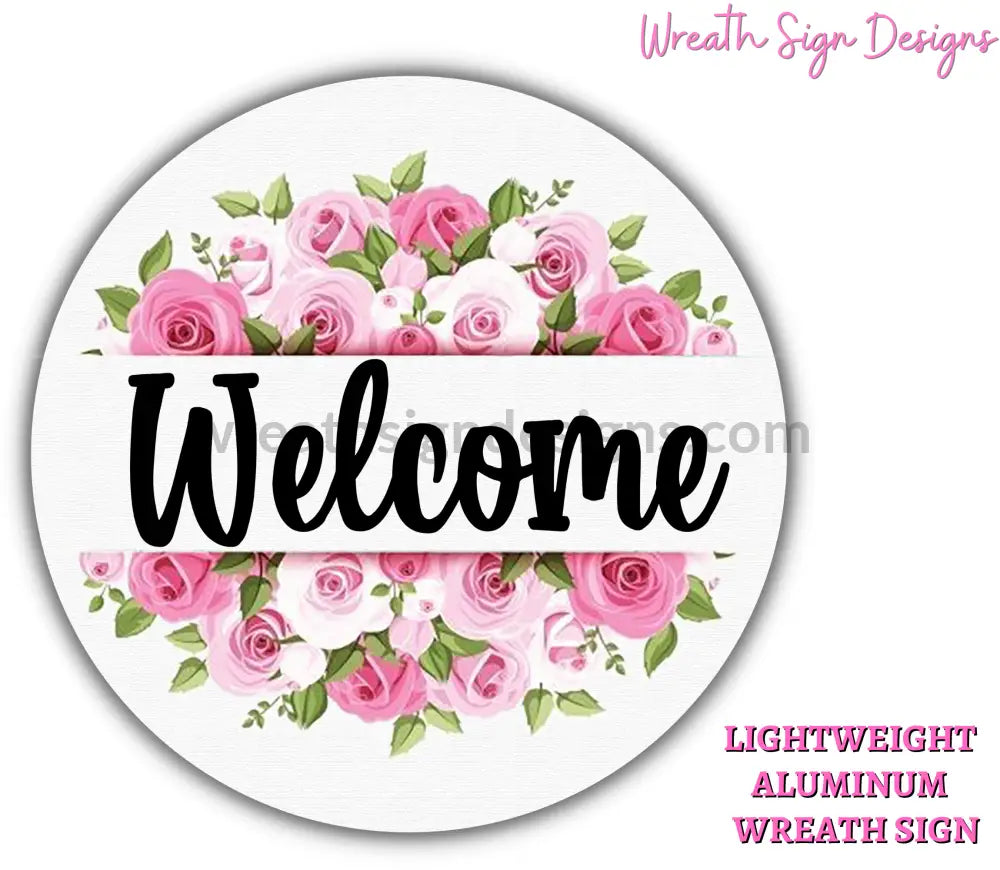 Welcome Pink Roses Metal Sign 8 Circle
