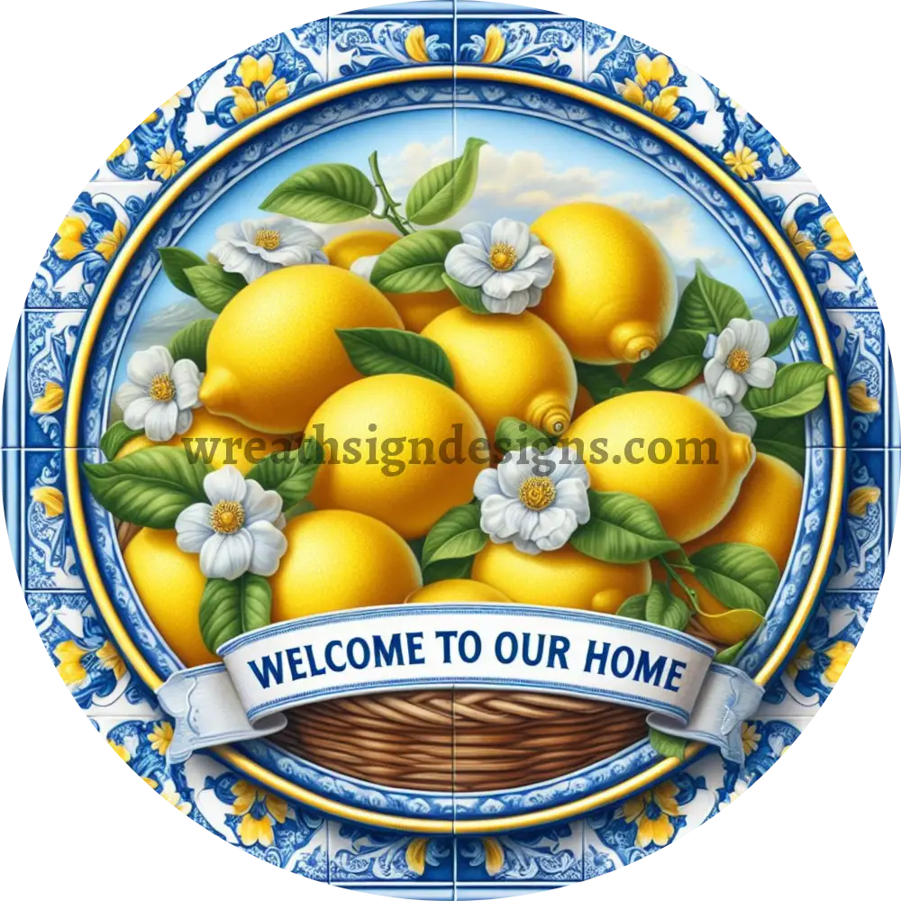 Welcome To Our Home Lemons On Blue Tile Metal Wreath Sign 6