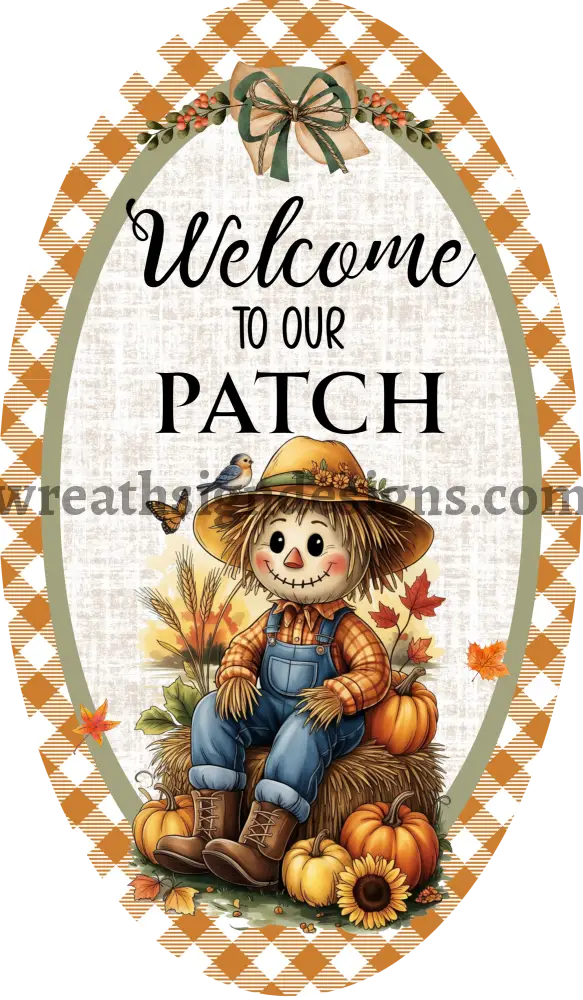 Welcome to our Patch Fall Pumpkin Scarecrow Oval Wreath Sign MS-1587 12x6 metal sign