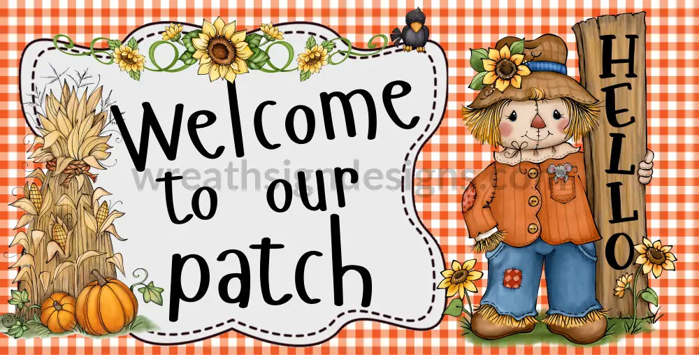 Welcome To Our Patch Scarecrow Fall Metal Wreath Sign 12X6 Metal Sign