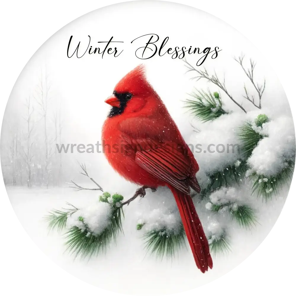 Winter Blessings- Cardinal-Round Metal Wreath Signs 11.75’’
