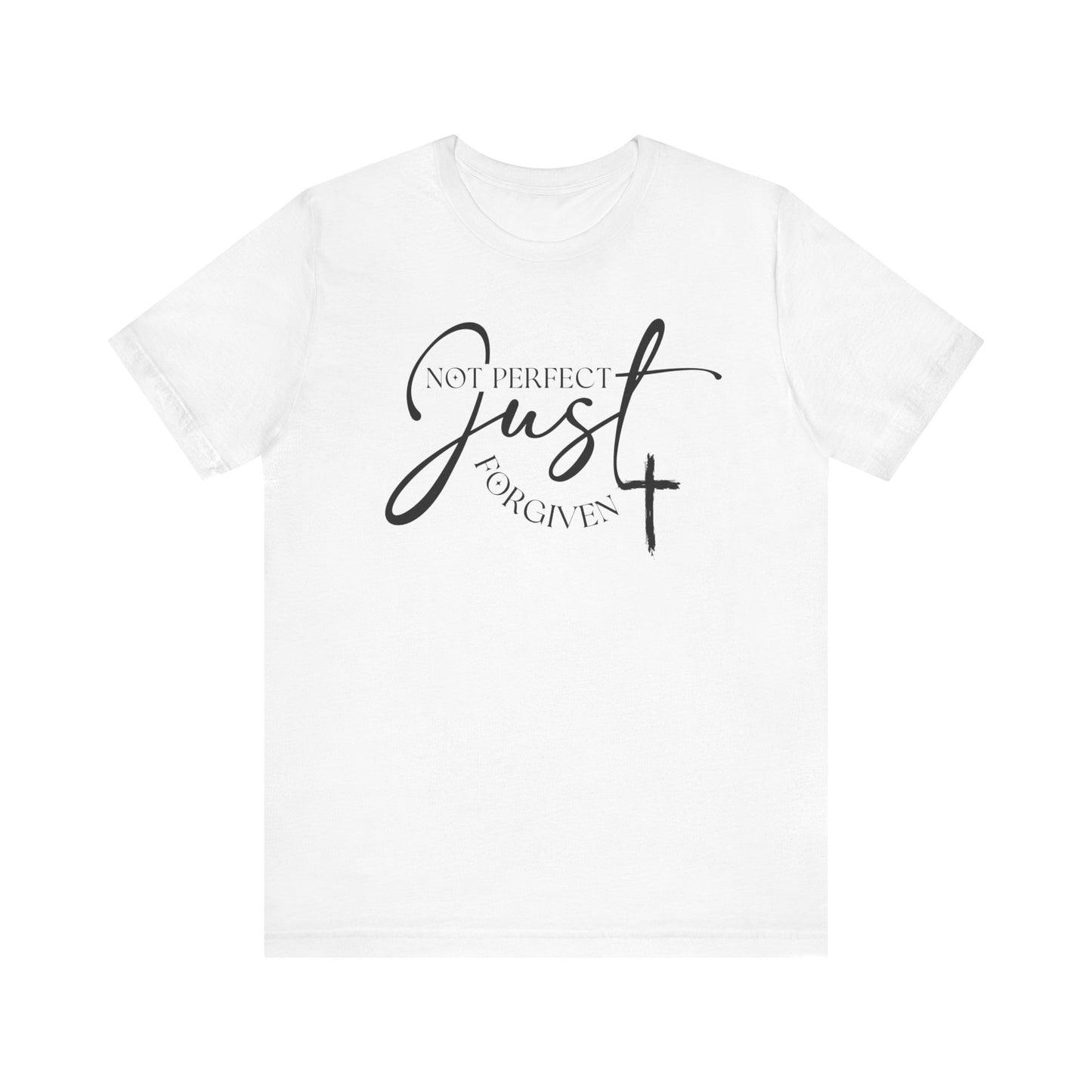 Not Perfect Just Forgiven- Unisex Jersey Short Sleeve Tee