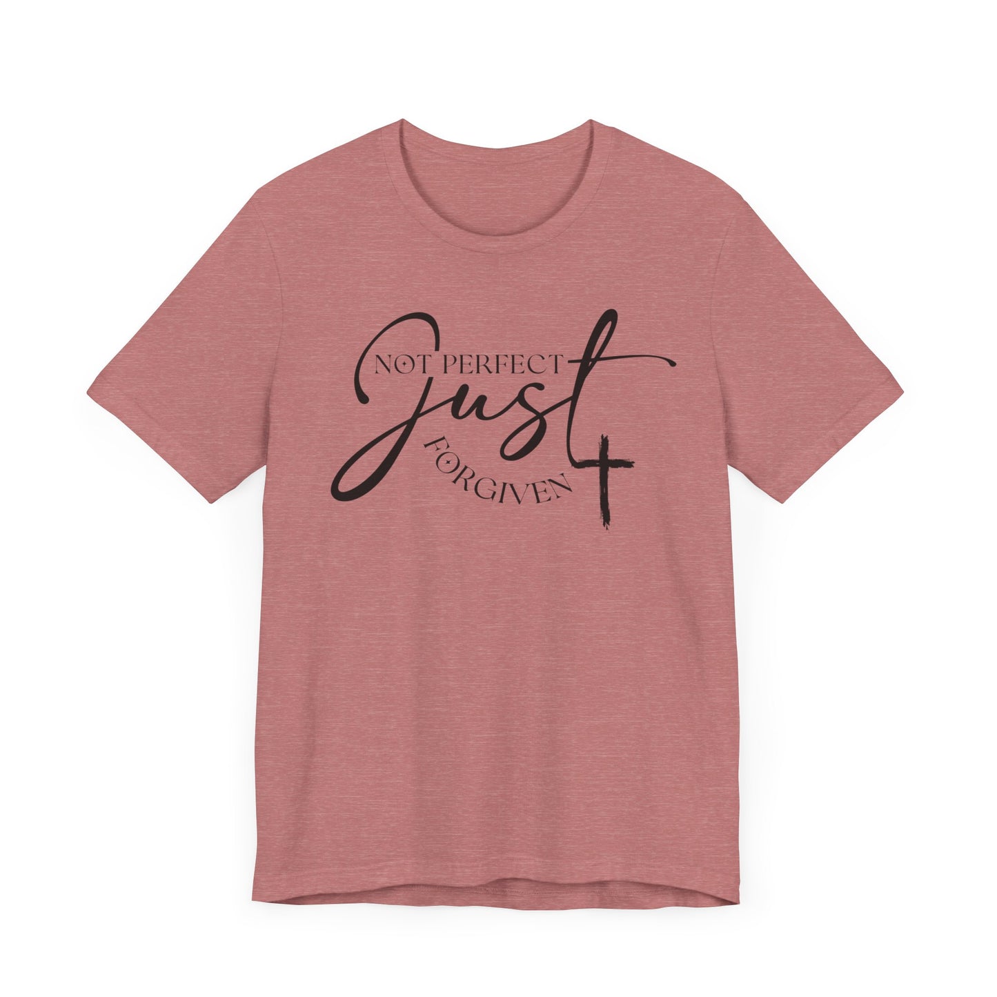 Not Perfect Just Forgiven- Unisex Jersey Short Sleeve Tee