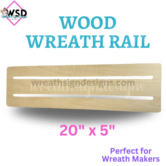 20’ Wood Wreath Rail- Form
