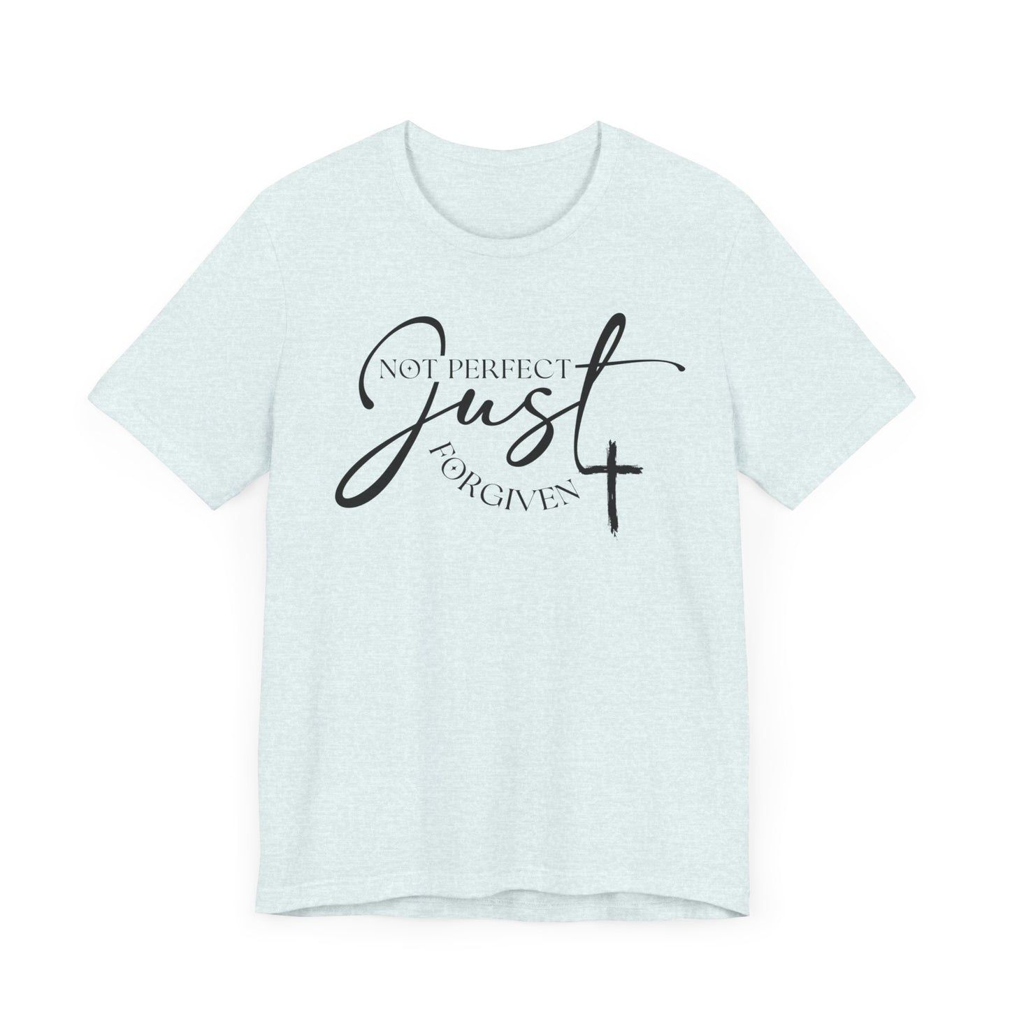 Not Perfect Just Forgiven- Unisex Jersey Short Sleeve Tee