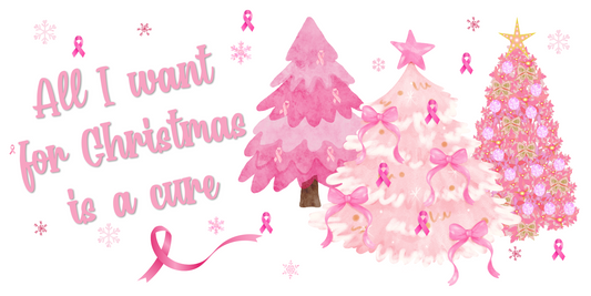 All I want for Christmas is a Cure-  Pink Christmas awareness Breast cancer Ribbon 12x6  Metal Sign MS-1745