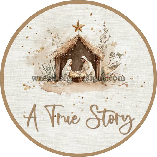 A True Story Christmas Nativity- Christmas Wreath Sign MS-1613