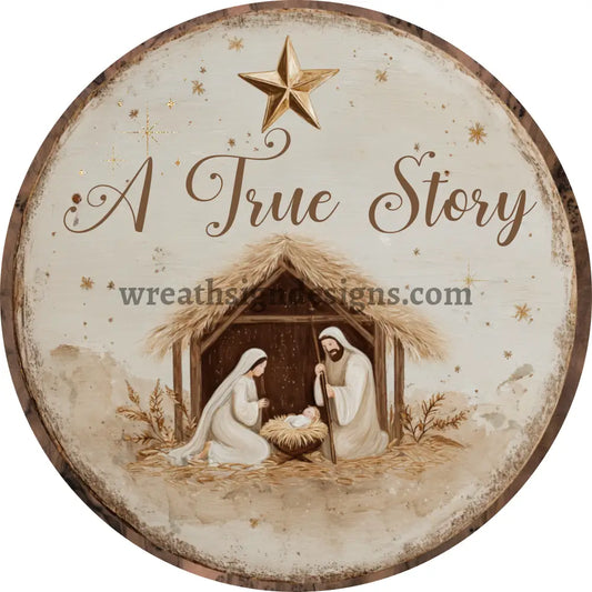 A True Story Christmas Nativity- Christmas Wreath Sign MS-1614