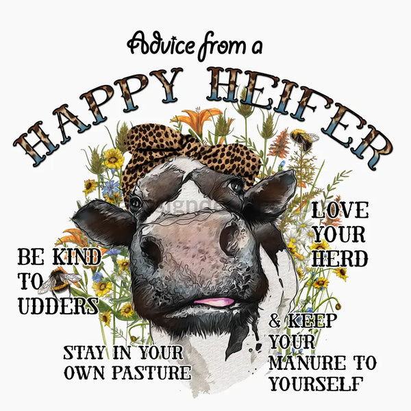 Advice From A Happy Heifer- Cow Metal Sign 8 Square